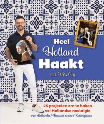 Heel Holland Haakt met Mr. Cey (Hardback)