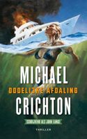 Dodelijke afdaling - John Lange, Michael Crichton - ebook