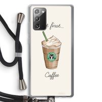But first coffee: Samsung Galaxy Note 20 / Note 20 5G Transparant Hoesje met koord