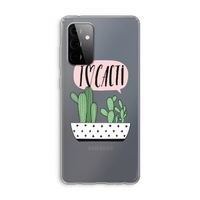 I love cacti: Samsung Galaxy A72 Transparant Hoesje