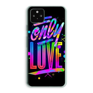 Only Love: Google Pixel 5a 5G Transparant Hoesje