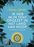 Ik heb mijn tent opgezet in het land van hoop (Paperback)