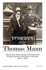 De vrouwen rond Thomas Mann (Paperback)