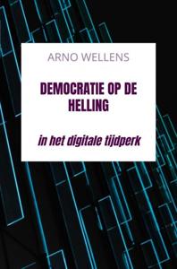 Democratie op de Helling - Arno Wellens - ebook