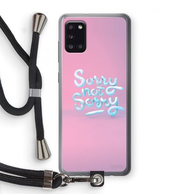 Sorry not sorry: Samsung Galaxy A31 Transparant Hoesje met koord