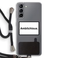 Ambitchious: Samsung Galaxy S21 Transparant Hoesje met koord