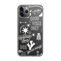 Good vibes: iPhone 11 Pro Max Transparant Hoesje