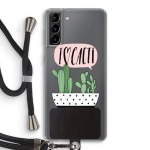 I love cacti: Samsung Galaxy S21 Plus Transparant Hoesje met koord