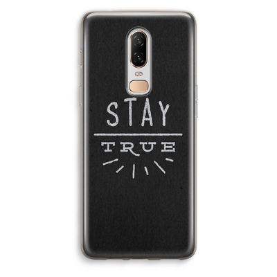 Stay true: OnePlus 6 Transparant Hoesje