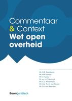Commentaar & Context Wet open overheid - B.R. Boerboom, N.N. Bontje, I. Hasker, J.P. Heinrich, E.C. Pietermaat, F.J.H. van Tienen, D.I. van Weerden - ebook