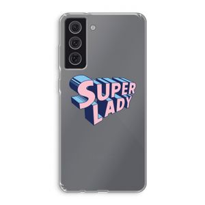 Superlady: Samsung Galaxy S21 FE Transparant Hoesje