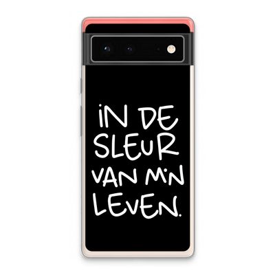 De Sleur: Google Pixel 6 Transparant Hoesje