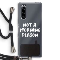 Morning person: Sony Xperia 5 Transparant Hoesje met koord