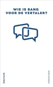 Wie is bang voor de vertaler? (Paperback)