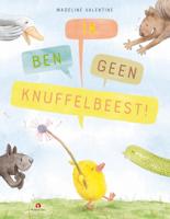 Ik ben geen knuffelbeest (Hardback)