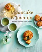 Maancake & Jasmijn - 100 geheime recepten van Chinese moeders