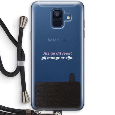 gij moogt er zijn: Samsung Galaxy A6 (2018) Transparant Hoesje met koord