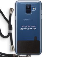 gij moogt er zijn: Samsung Galaxy A6 (2018) Transparant Hoesje met koord