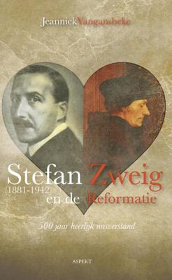 Stefan Zweig (1881-1942) en de reformatie (Paperback)