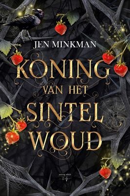 Koning van het Sintelwoud - Jen Minkman - ebook Koning van het Sintelwoud - Jen Minkman - ebook