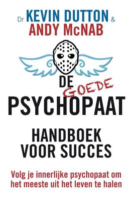 De goede psychopaat - Kevin Dutton, Andy McNab - ebook