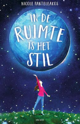 In de ruimte is het stil - Nicole Panteleakos - eBook (9789000372331) In de ruimte is het stil - Nicole Panteleakos - eBook (9789000372331)