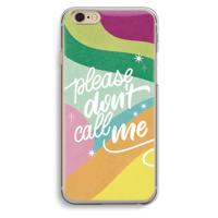 Don't call: iPhone 6 / 6S Transparant Hoesje