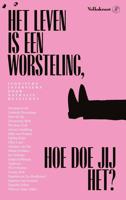 Het leven is een worsteling - Nathalie Huigsloot - ebook