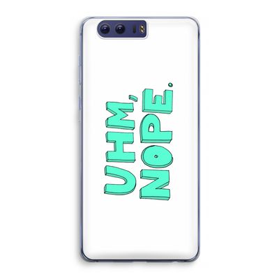 UHM, NOPE.: Honor 9 Transparant Hoesje