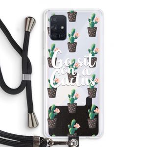 Cactus quote: Samsung Galaxy A71 Transparant Hoesje met koord