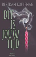 Dit is jouw tijd - Bertram Koeleman - ebook