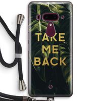 Take me back: HTC U12+ Transparant Hoesje met koord