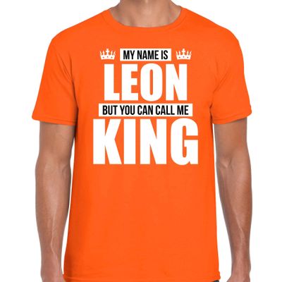 Naam cadeau t-shirt my name is Leon - but you can call me King oranje voor heren
