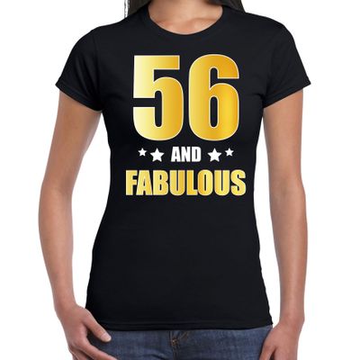 56 and fabulous verjaardag cadeau t-shirt / shirt goud 56 jaar zwart voor dames