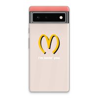 I'm lovin' you: Google Pixel 6 Transparant Hoesje