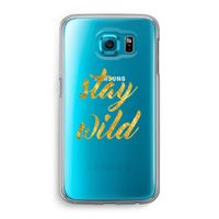 Stay wild: Samsung Galaxy S6 Transparant Hoesje