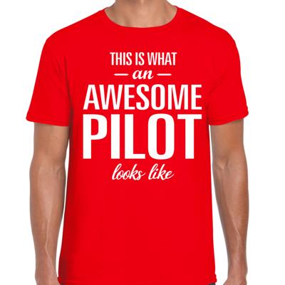 Cadeau T-shirt voor heren - rood - this is what an awesome pilot looks like - verjaardag - beroep