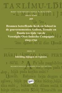 Bronnen betreffende Kerk en School in de gouvernementen Ambon, Ternate en Banda ten tijde van de Ver