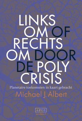 Linksom of rechtsom door de polycrisis (Paperback)