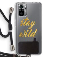 Stay wild: Xiaomi Redmi Note 10S Transparant Hoesje met koord