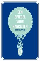 Een spiegel voor narcisten - Martin Appelo - eBook (9789461274175) - thumbnail