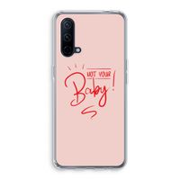 Not Your Baby: OnePlus Nord CE 5G Transparant Hoesje