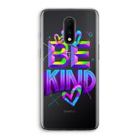 Be Kind: OnePlus 7 Transparant Hoesje