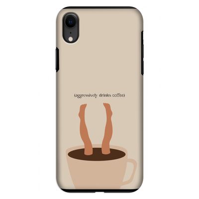 Aggressively drinks coffee: iPhone XR Tough Case