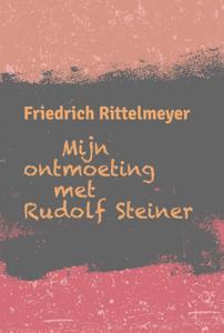 Mijn ontmoeting met Rudolf Steiner (Paperback)