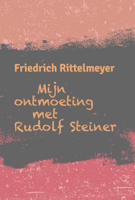 Mijn ontmoeting met Rudolf Steiner (Paperback)