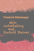 Mijn ontmoeting met Rudolf Steiner (Paperback)