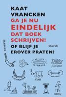 Ga je nu eindelijk dat boek schrijven! (Paperback)