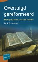 Overtuigd gereformeerd (Paperback) Overtuigd gereformeerd (Paperback)