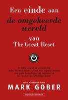 Een einde aan de omgekeerde wereld van The Great Reset (Paperback)
